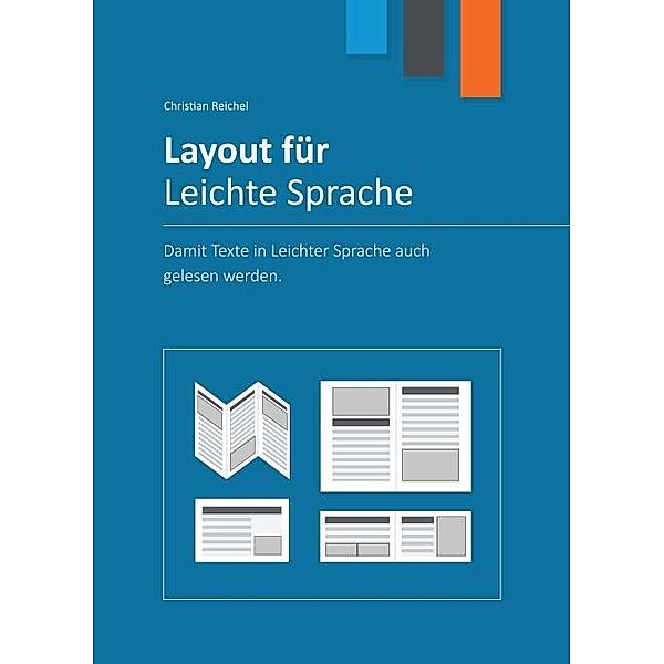 Layout für Leichte Sprache, Christian Reichel