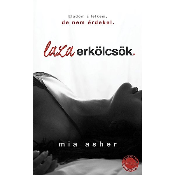 Laza erkölcsök, Mia Asher