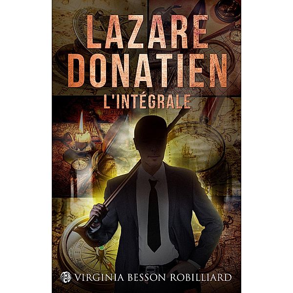 Lazare Donatien - L'intégrale, Virginia Besson Robilliard