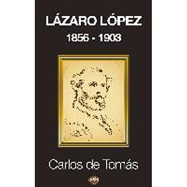 Lázaro López (1856-1903), Carlos de Tomás
