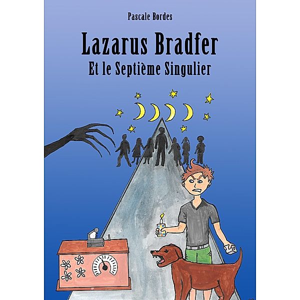 LAZARUS BRADFER et le Septieme Singulier, Bordes Pascale Bordes
