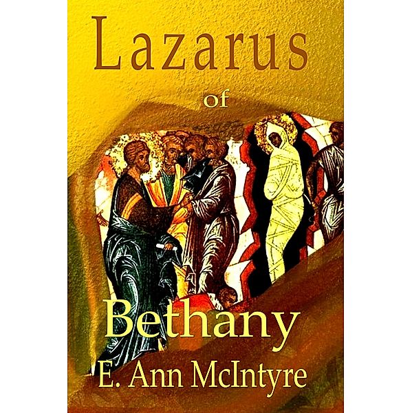 Lazarus of Bethany, E. Ann McIntyre