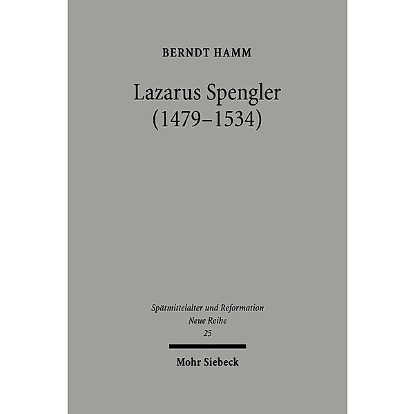 Lazarus Spengler (1479-1534), Berndt Hamm