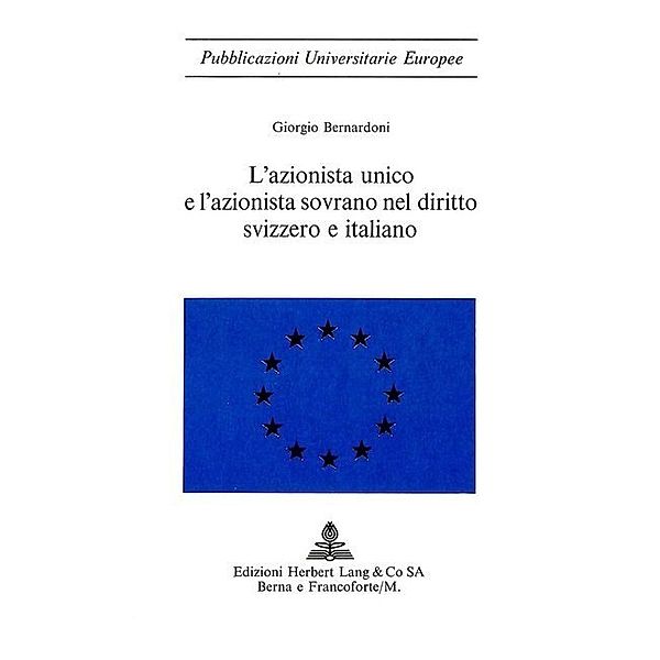 L'azionista unico e l'azionista sovrano nel diritto svizzero e italiano, Giorgio Bernardoni