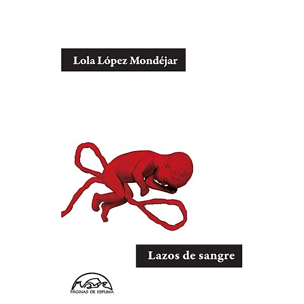 Lazos de sangre / Voces / Literatura Bd.180, Lola López Mondéjar
