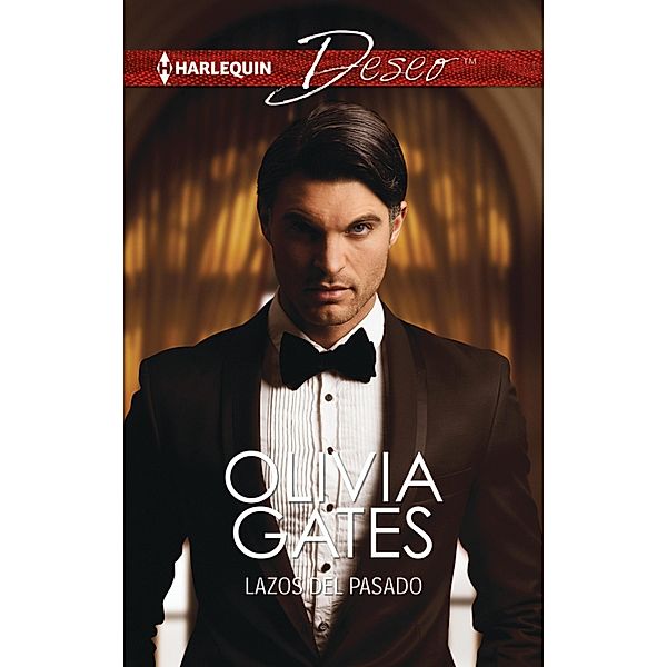 Lazos del pasado / Deseo, Olivia Gates