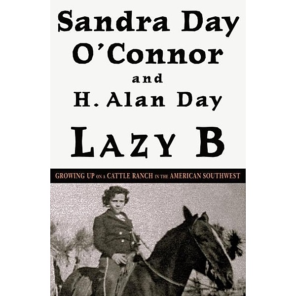 Lazy B, Sandra Day O'Connor, H. Alan Day