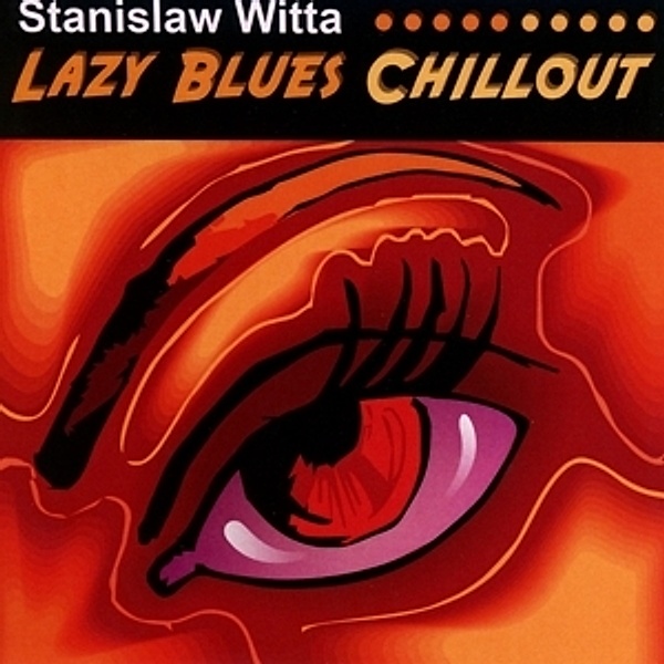 Lazy Blues Chillout, Stanislaw Witta