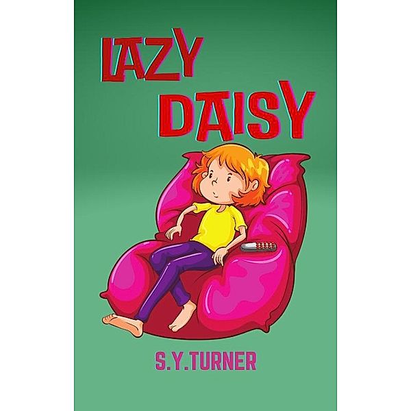 Lazy Daisy (GREEN BOOKS, #1) / GREEN BOOKS, S. Y. Turner