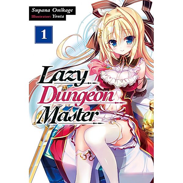 Lazy Dungeon Master: Volume 1 / Lazy Dungeon Master Bd.1, Supana Onikage