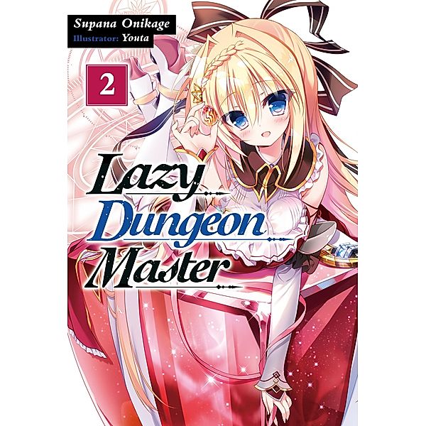 Lazy Dungeon Master: Volume 2 / Lazy Dungeon Master Bd.2, Supana Onikage