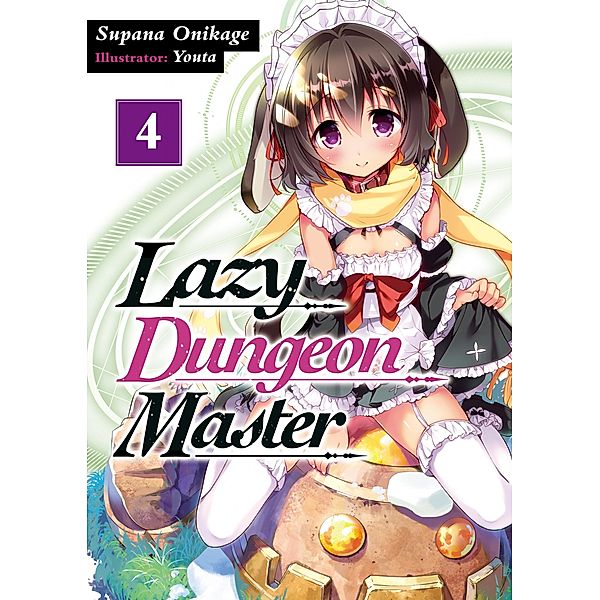 Lazy Dungeon Master: Volume 4 / Lazy Dungeon Master Bd.4, Supana Onikage