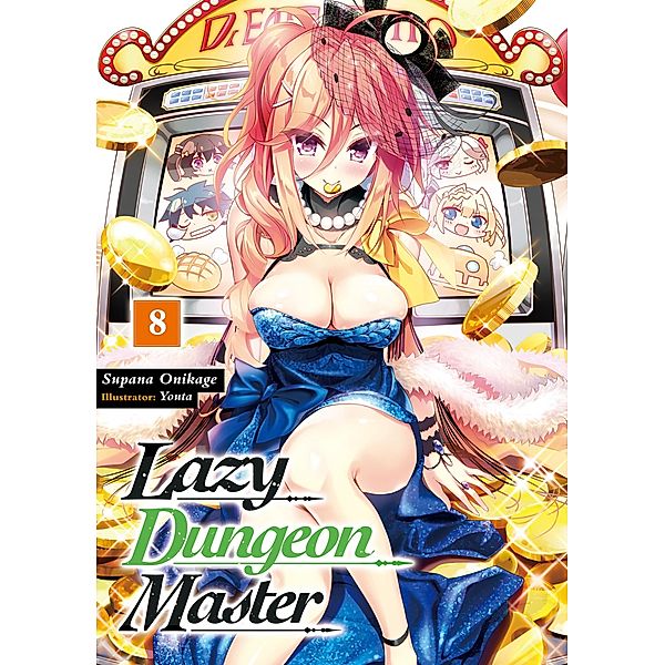 Lazy Dungeon Master: Volume 8 / Lazy Dungeon Master Bd.8, Supana Onikage