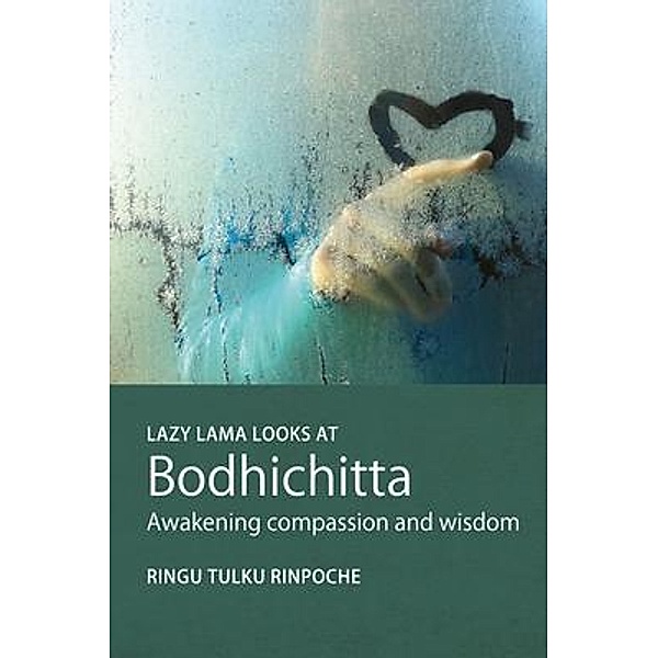Lazy Lama looks at Bodhichitta / Lazy Lama Series Bd.4, Ringu Tulku