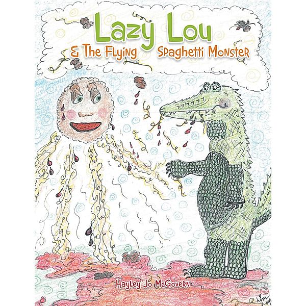 Lazy Lou and the Flying Spaghetti Monster, Hayley Jo McGovern