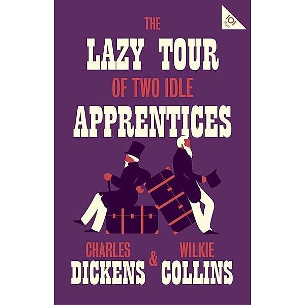 Lazy Tour of Two Idle Apprentices / Alma Books, Charles Dickens