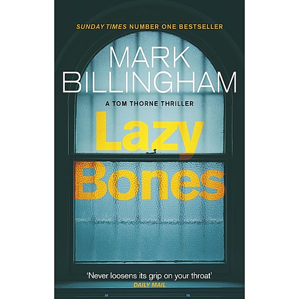 Lazybones / Tom Thorne Novels Bd.3, Mark Billingham