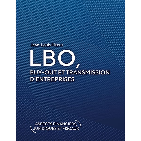 LBO, Buy-Out et transmission d'entreprises, Jean-Louis Médus