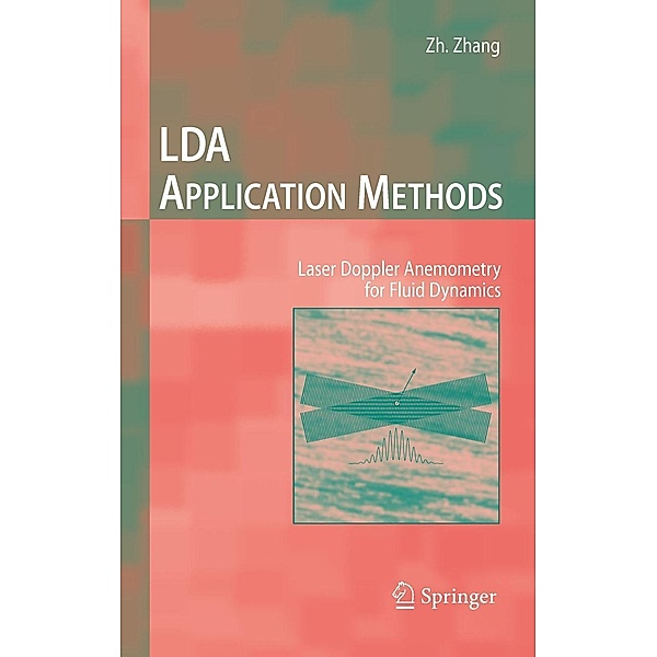 LDA Application Methods / Experimental Fluid Mechanics, Zhengji Zhang