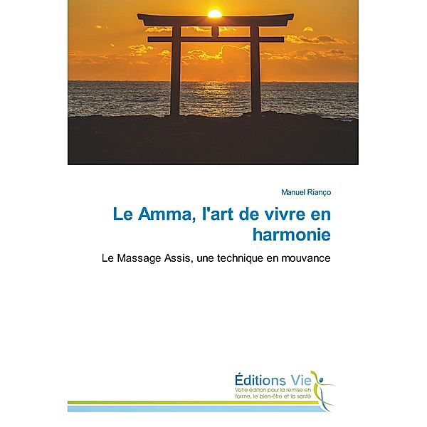 Le Amma, l'art de vivre en harmonie, Manuel Rianço