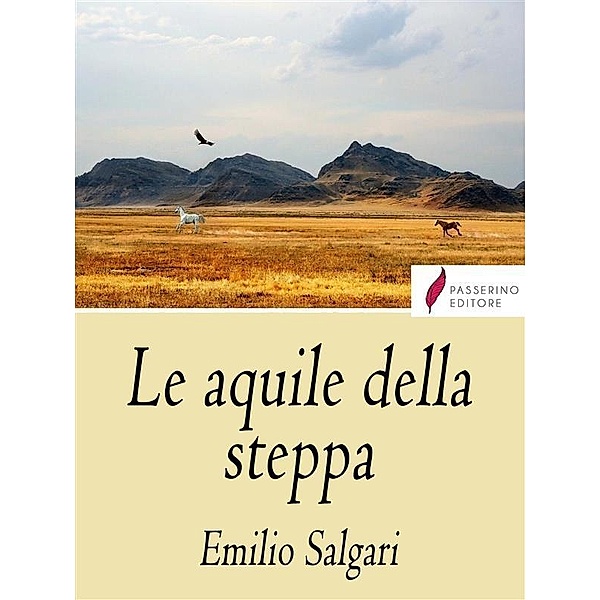 Le Aquile della Steppa, Emilio Salgari