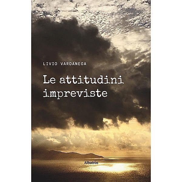 Le attitudini impreviste, Livio Vardanega