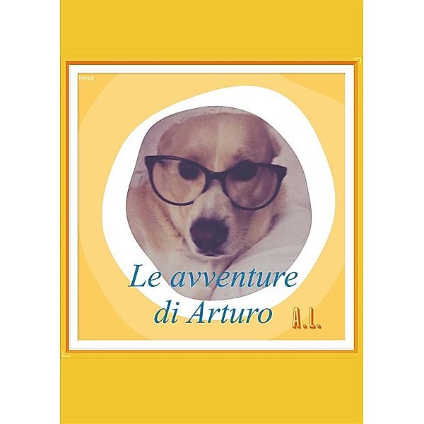 Le avventure di Arturo, A.l.