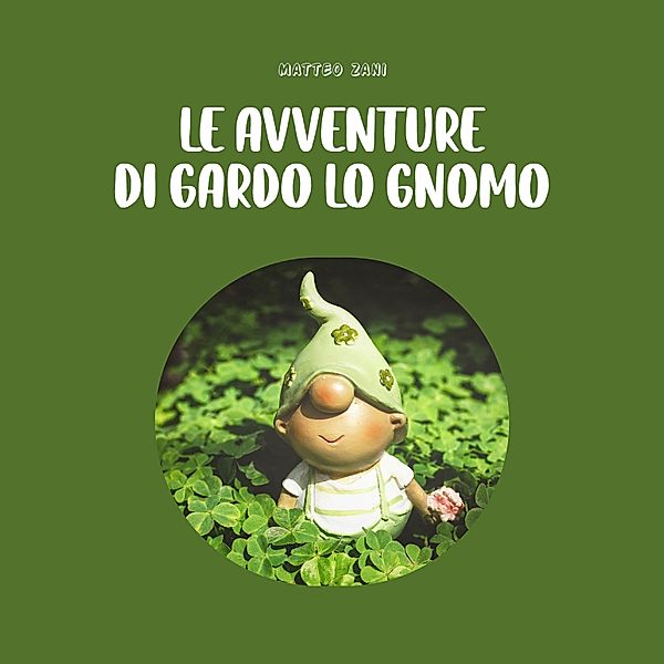 Le avventure di Gardo lo gnomo, Matteo Zani