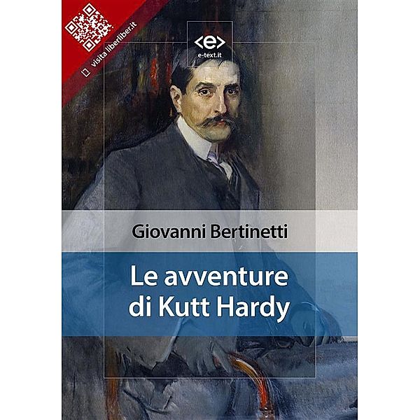Le avventure di Kutt Hardy / Liber Liber, Giovanni Bertinetti
