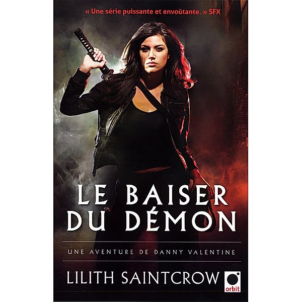 Le Baiser du démon - Une aventure de Danny Valentine / Fantasy, Lilith Saintcrow