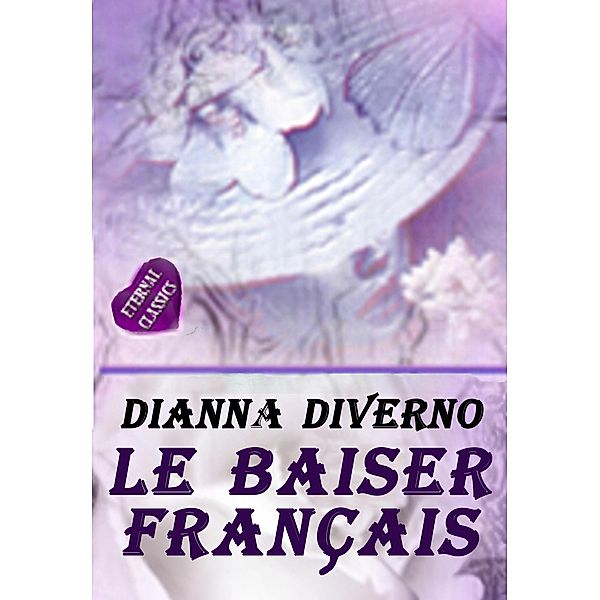 Le Baiser Francais, Dianna Diverno