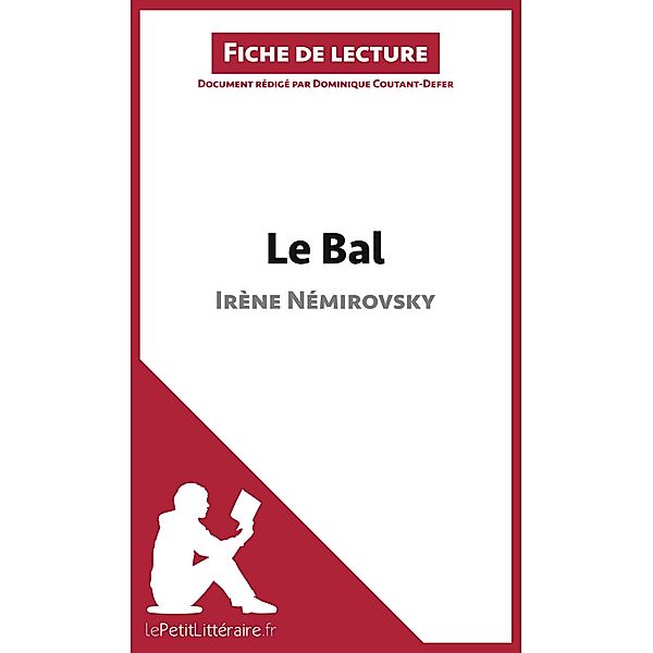 Le Bal de Irène Némirovski (Fiche de lecture), Lepetitlitteraire, Dominique Coutant-Defer