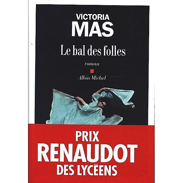 Le Bal des Folles, Victoria Mas