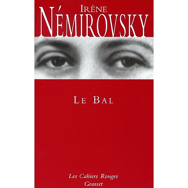 Le bal / Les Cahiers Rouges, Irène Némirovsky