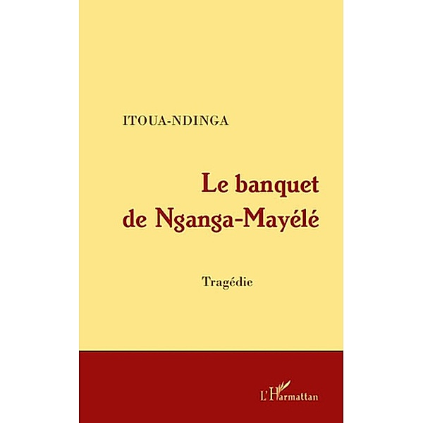 Le banquet de Nganga-Mayele / Hors-collection, Itoua-Ndinga
