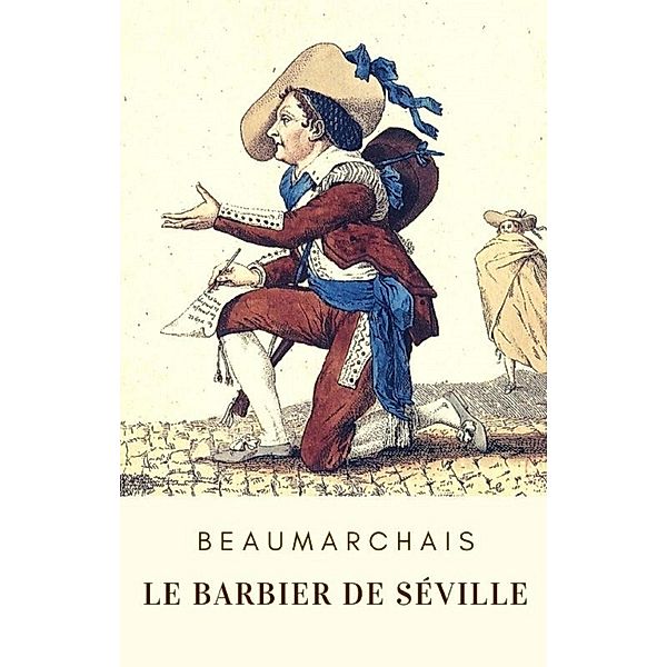 Le Barbier de Séville, Pierre-Augustin Caron de Beaumarchais