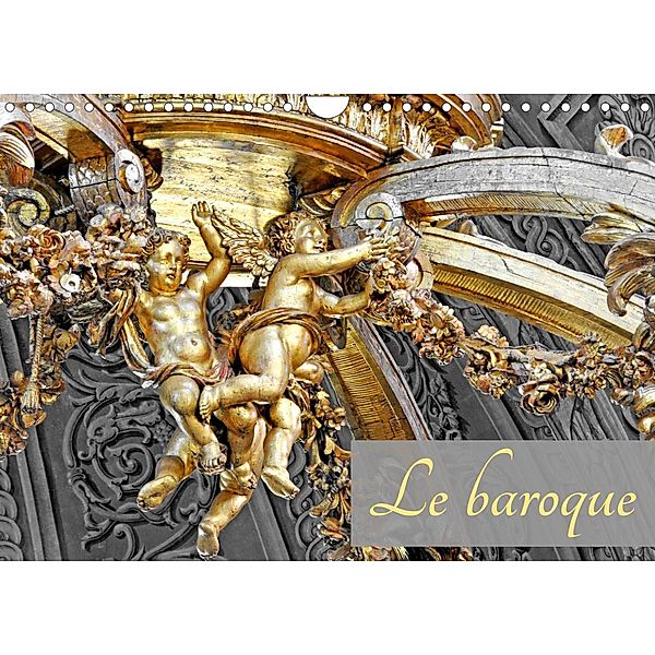 Le baroque (Calendrier mural 2023 DIN A4 horizontal), Patrice Thébault
