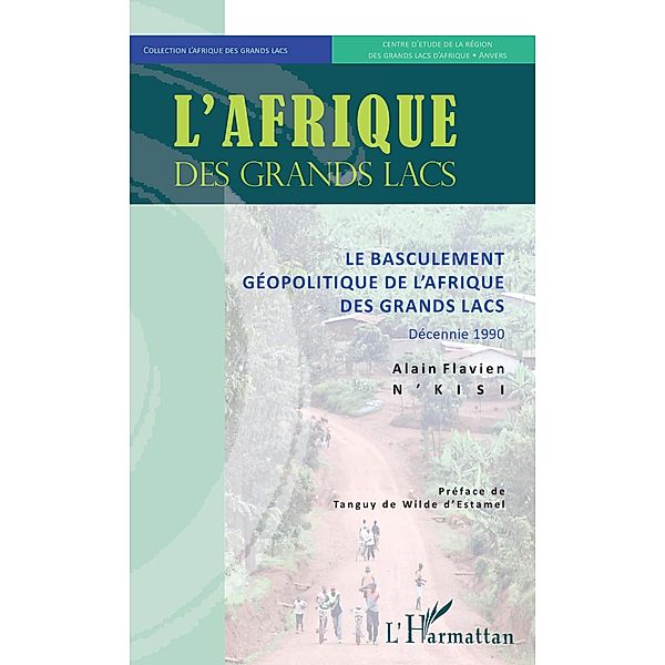 Le basculement geopolitique de l'Afrique des Grands Lacs, N'Kisi Alain Flavien N'Kisi