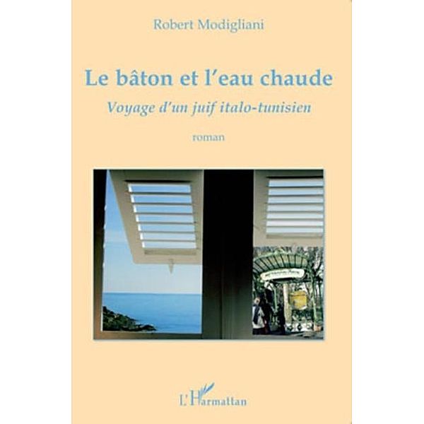 Le baton et l'eau chaude / Hors-collection, Robert Modigliani