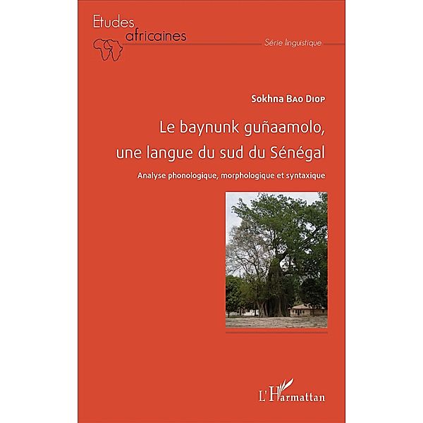 Le baynunk guñaamolo, une langue du sud de Sénégal, Diop Sokhna Bao Diop