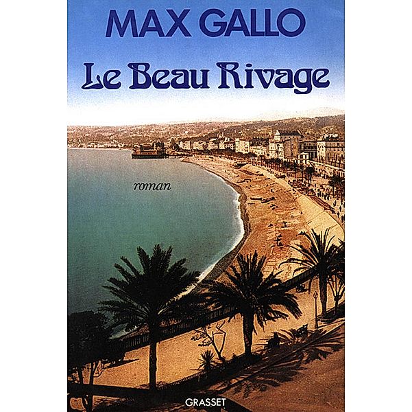 Le beau rivage / Littérature, Max Gallo