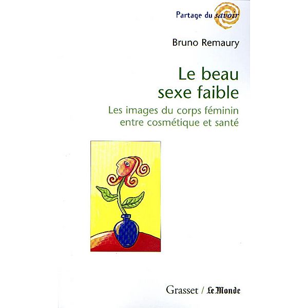 Le beau sexe faible / La Grande Raison, Bruno Remaury