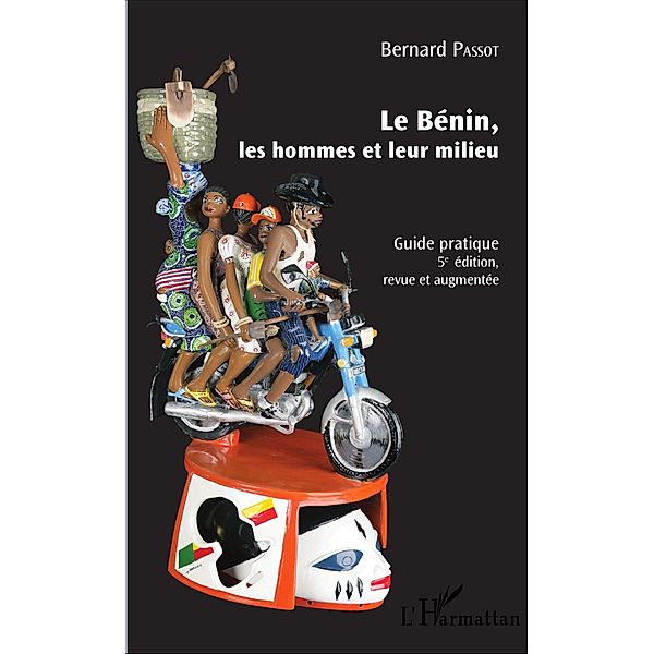 Le Bénin, les hommes et leur milieu, Passot Bernard Passot