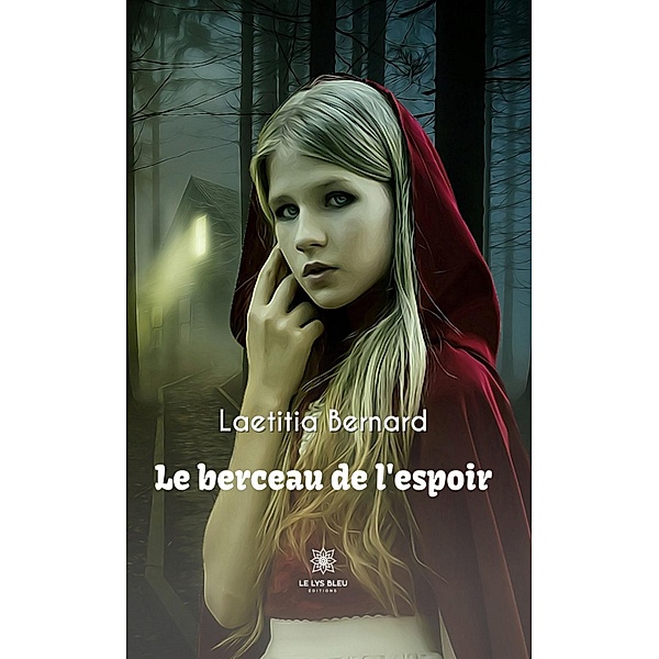 Le berceau de l'espoir, Laetitia Bernard