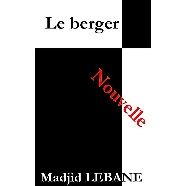 Le berger, Madjid Lebane