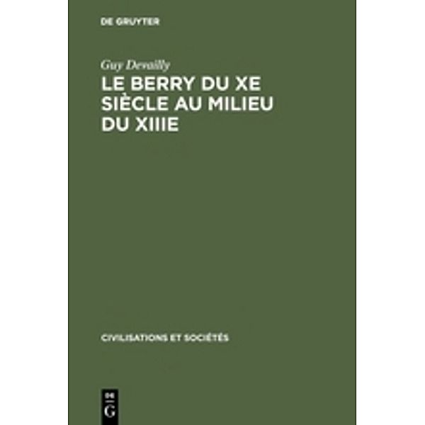 Le Berry du Xe siècle au milieu du XIIIe, Guy Devailly