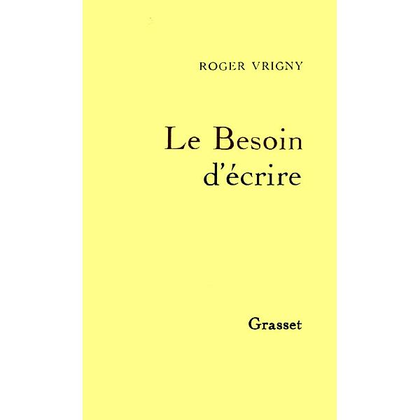 Le Besoin d'écrire / Littérature, Roger Vrigny