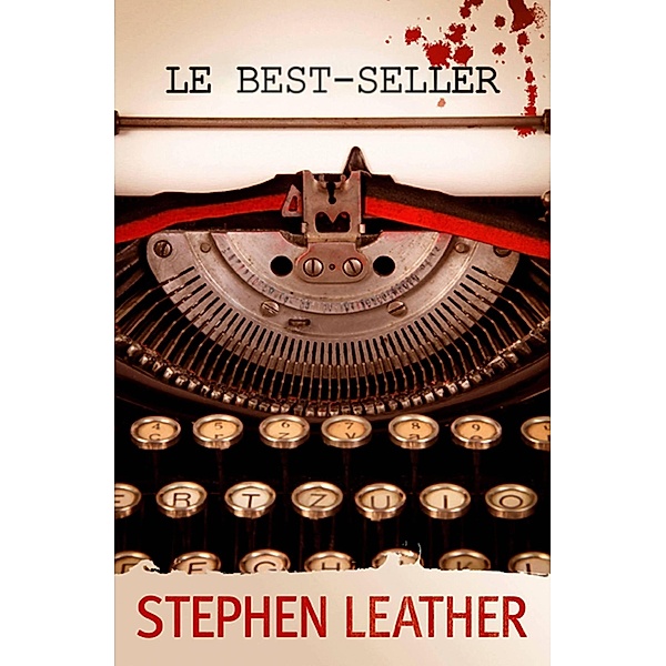 Le best-seller, Stephen Leather