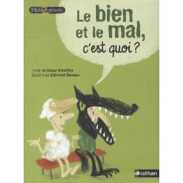 Le bien et le mal, c'est quoi?, Oscar Brenifier, Clément Devaux