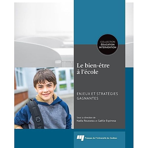 Le bien-etre a l'ecole: enjeux et strategies gagnantes, Rousseau Nadia Rousseau